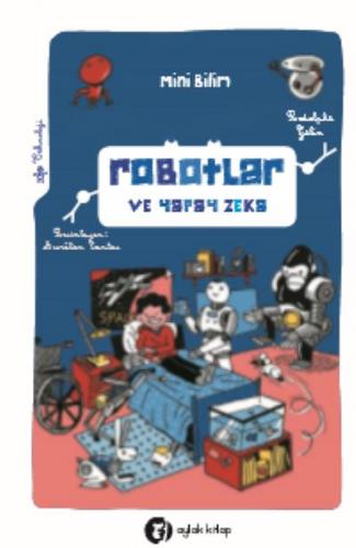 Mini Bilim - Robotlar ve Yapay Zeka Rodolphe Gelin