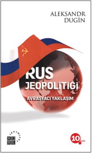 Rus Jeopolitiği Aleksandr Dugin