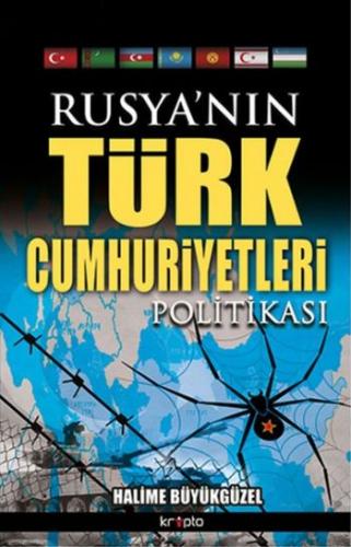 Rusyanın Türk Cumhuriyetleri Politikası Halime Büyükgüzel