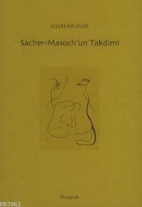 Sacher Masoch'un Takdimi Gilles Deleuze