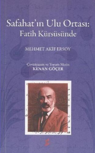 Safahatın Ulu Ortası: Fatih Kürsüsünde Mehmed Akif Ersoy
