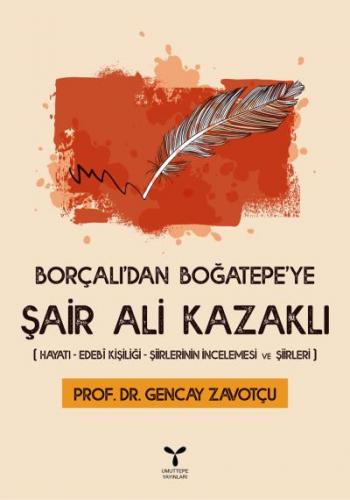 Borçalı'dan Boğatepe'ye Şair Ali Kazaklı Gencay Zavotçu