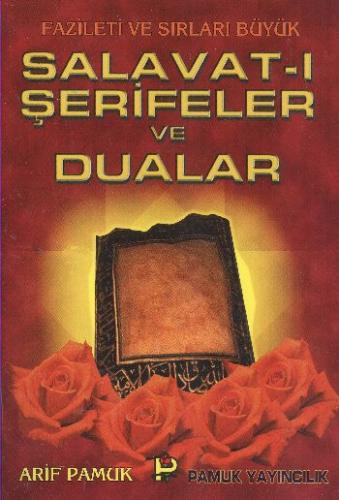 Fazileti ve Sırları Büyük Salavat-ı Şerifeler ve Dualar (Dua-039) Arif