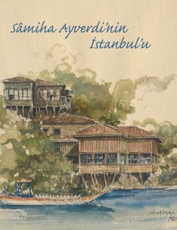 Samiha Ayverdinin İstanbulu Kolektif
