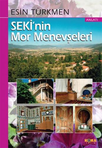 Seki'nin Mor Menevşeleri Esin Türkmen