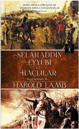 Selahaddin Eyyubi ve Haçlılar Harold Lamb