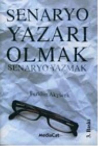 Senaryo Yazarı Olmak; Senaryo Yazmak