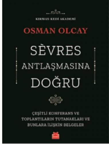Sévres Antlaşmasına Doğru Osman Olcay