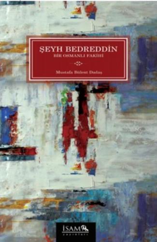 Şeyh Bedreddin - Bir Osmanlı Fakihi Kolektif