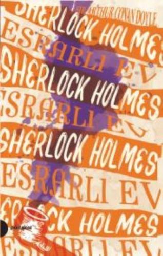 Esrarlı Ev - Sherlock Holmes 4 Sir Arthur Conan Doyle