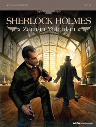 Sherlock Holmes ve Zaman Yolcuları Sylvain Cordurie