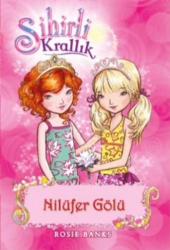 Sihirli Krallık - 10; Nilüfer Gölü