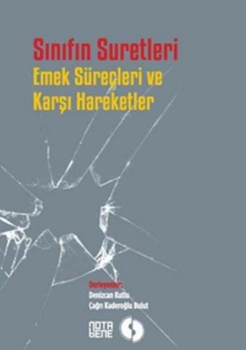 Sınıfın Suretleri Emek Süreçleri ve Karşı Hareketler