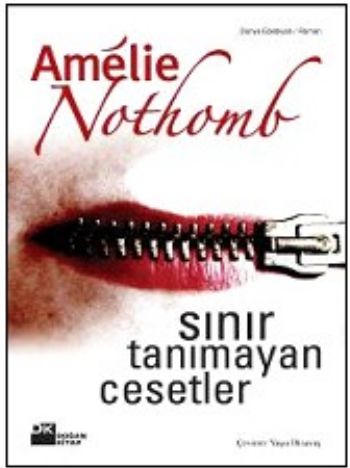 Sınır Tanımayan Cesetler Amelie Nothomb
