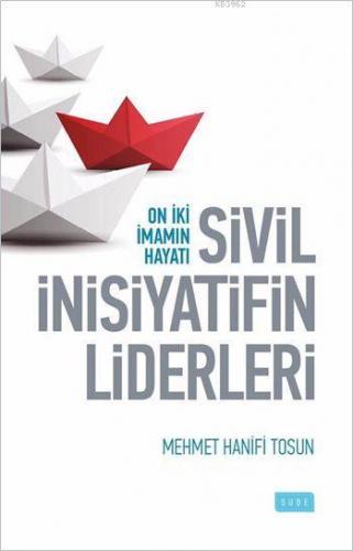 Sivil İnisiyatifin Liderleri Mehmet Hanifi Tosun