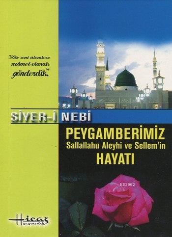 Siyer-i Nebi Peygamberimizin (s.a.v.) Hayatı Mehmet Kasadar