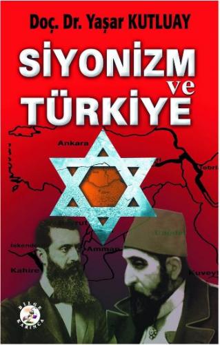 Siyonizm ve Türkiye YAŞAR KUTLUAY