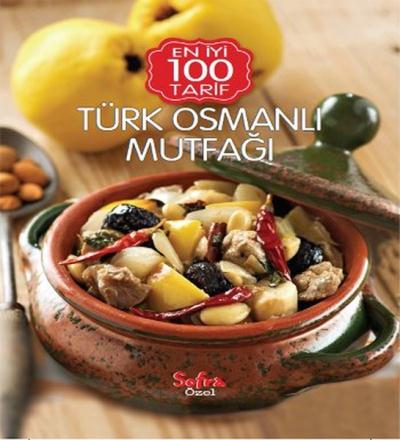 Sofra Özel En İyi 100 Tarif-Türk Osmanlı Mutfağı Turkuvaz Kitap Kolekt