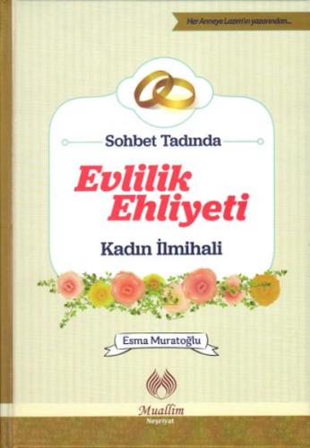 Sohbet Tadında Evlilik Ehliyeti (Ciltli) Esma Muratoğlu