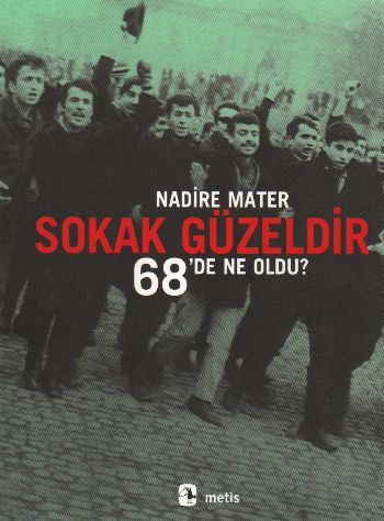 Sokak Güzeldir "68'de Ne Oldu?" Nadire Mater