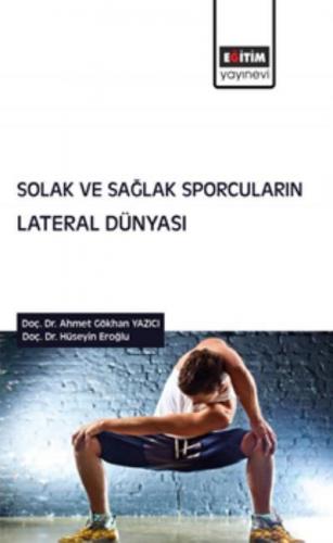 Solak ve Sağlak Sporcuların Lateral Dünyası Ahmet Gökhan Yazıcı