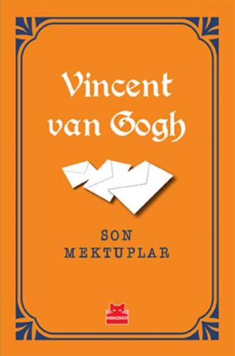 Son Mektuplar Vincent Van Gogh