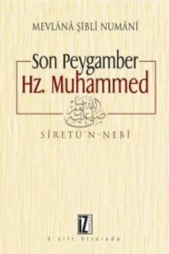 Son Peygamber Hz. Muhammed Mevlana Şibli Numani