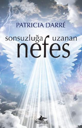 Sonsuzluğa Uzanan Nefes Patricia Darre