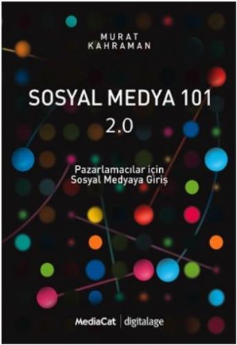 Sosyal Medya 101 2.0 Murat Kahraman