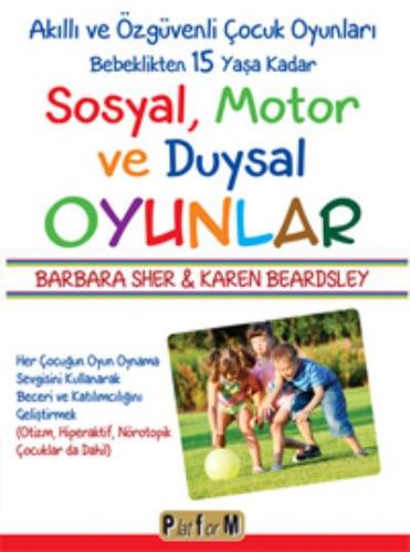 Sosyal Motor ve Duysal Oyunlar Barbara Sher-Karen Beardsley