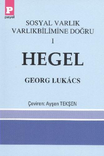 Sosyal Varlık Varlıkbilimine Doğru 1 - Hegel Georg Lukacs