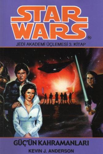Star Wars-Jedi Akademisi Üçlemesi 3. Kitap: Güç'ün Kahramanları Kevin 