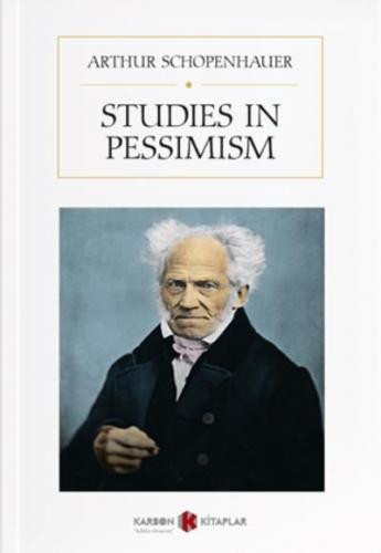 Studies in Pessimism ARTHUR SCHOPENHAUER