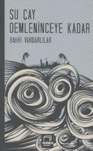 Su Çay Demleninceye Kadar