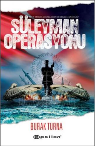 Süleyman Operasyonu Burak Turna