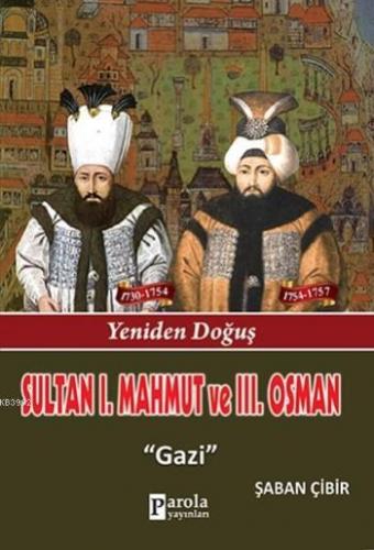 Sultan I. Mahmut Ve Sultan III. Osman Şaban Çibir