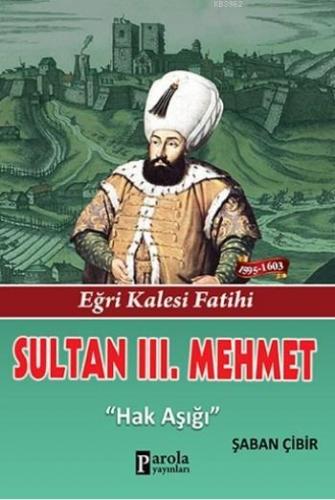 Sultan III. Mehmet Şaban Çibir