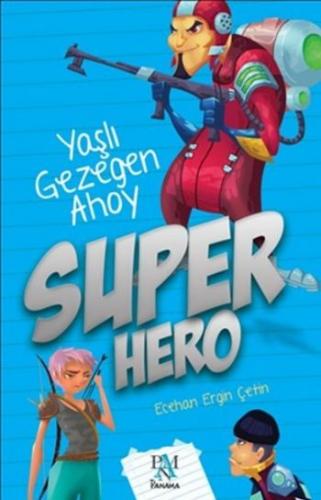 Super Hero Ecehan Ergin Çetin
