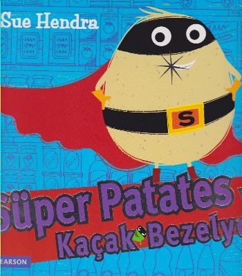Süper Patates Ve Kaçak Bezelye Sue Hendra