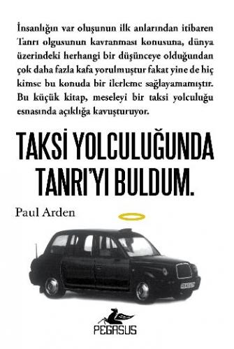 Taksi Yolculuğunda Tanrıyı Buldum. Paul Arden