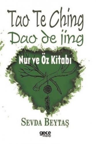 Tao Te Ching-Nur ve Öz Kitabı Sevda Beytaş
