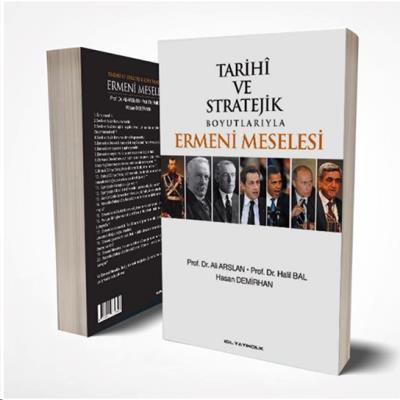 Tarihi ve Stratejik Boyutlarıyla Ermeni Meselesi Halil Bal