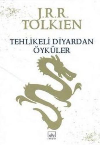 Tehlikeli Diyardan Öyküler J.R.R. Tolkien