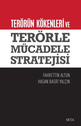 Terörün Kökenleri ve Terörle Mücadele Stratejisi Fahrettin Altun-Hasan