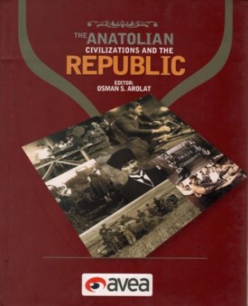The Anatolian Civilizations and The Republic