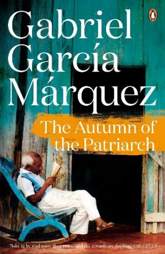 The Autumn Of The Patriarch Gabriel Garcia Marquez