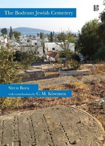The Bodrum Jewish Cemetery Siren Bora