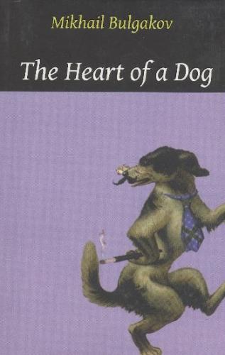 The Heart Of A Dog Mikhail Bulgakov