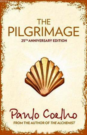 The Pilgrimage (The 25th anniversary edition) Paulo Coelho