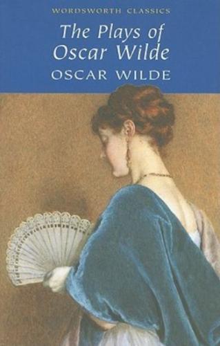 The Plays of Oscar Wilde Oscar Wilde